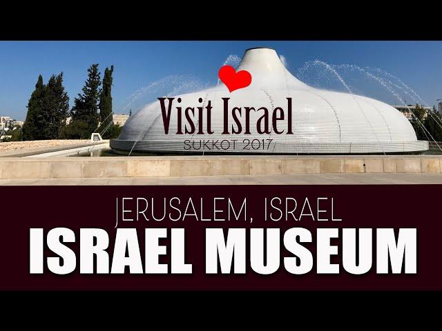 The Israel Museum, Jerusalem