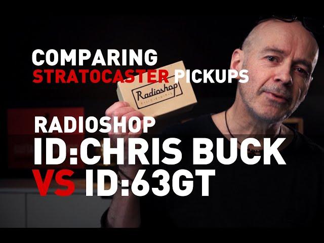 Comparing the Radioshop Pickups: ID: Chris Buck vs ID:63GT Pickup set