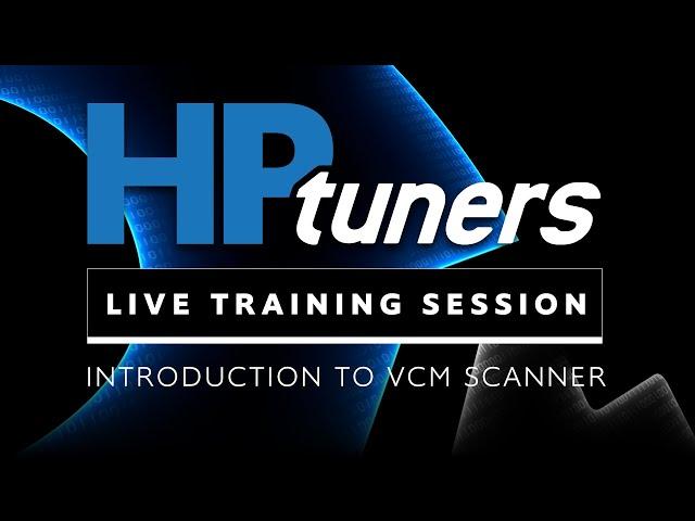 HP Tuners LIVE TRAINING - Intro to VCM Scanner