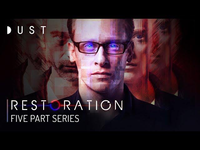 Sci-Fi Digital Series "Restoration" Complete Series | DUST