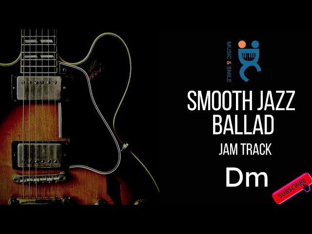 Smooth Jazz Ballad - Backing Jam Track in Dm