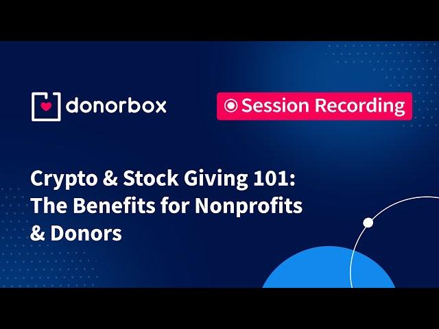 Crypto & Stock Giving 101: The Benefits for Nonprofits & Donors