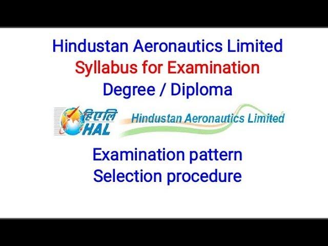 HAL Exam syllabus, Exam pattern, Selection procedure