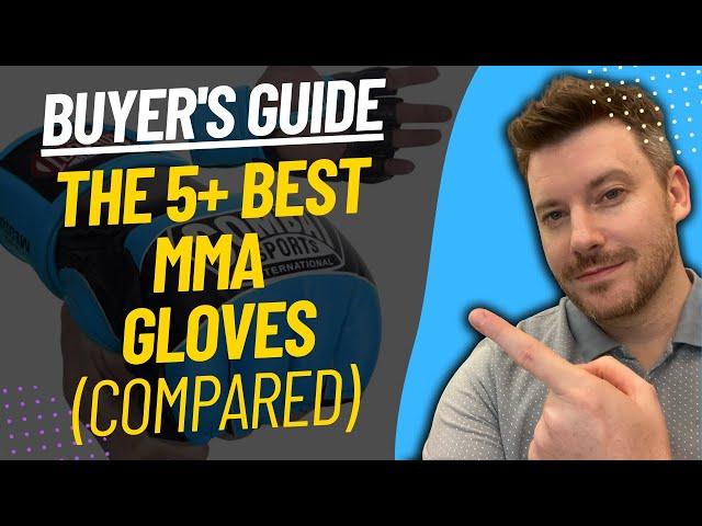 TOP 5 BEST MMA GLOVES - Best MMA Glove Review (2023)