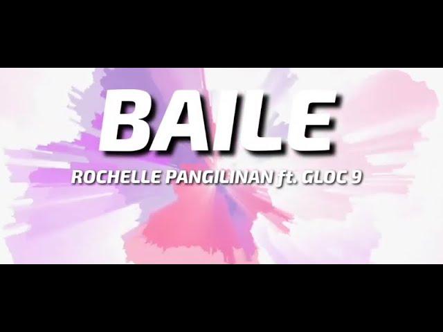 BAILE (LYRICS) - ROCHELLE PANGILINAN ft. GLOC 9