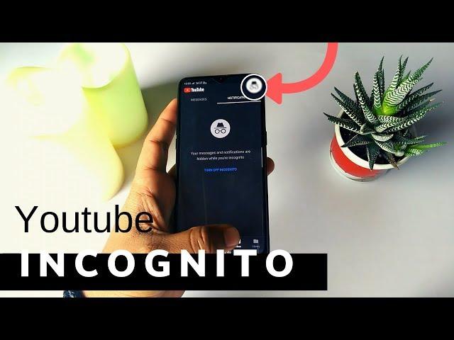 Checkout youtube incognito mode