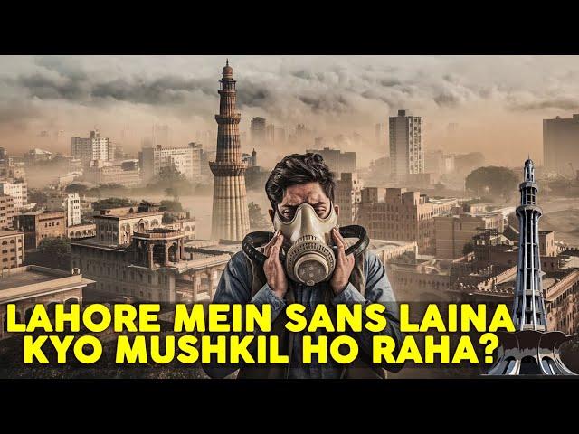 Real Reason Why Lahore is Covered With So Much Smog And Pollution? | Urdu / Hindi