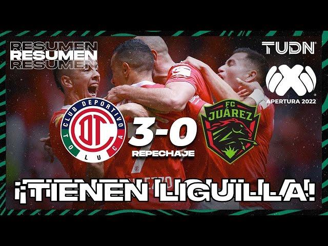 Resumen y goles | Toluca 3-0 FC Juárez | Liga Mx AP2022-Repechaje | TUDN