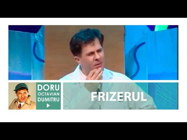 Frizerul | Doru Octavian Dumitru