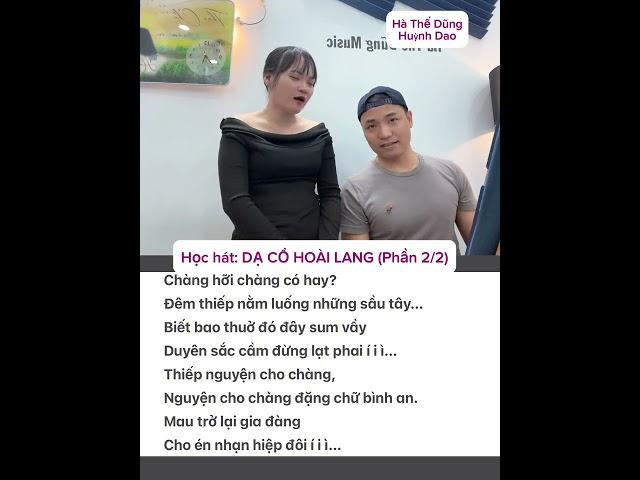 Học Hát DẠ CỔ HOÀI LANG (Ns Cao Văn Lầu) Cùng Dũng & Huỳnh Dao | Phần 2/2