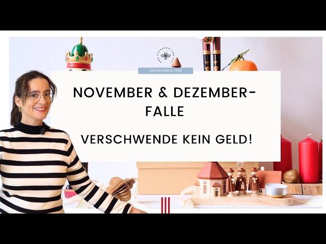 Die November & Dezember Falle: Verschwende dein Geld und deine Zeit nicht | Minimalismus