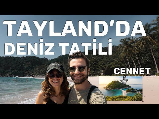 Tayland'da deniz tatili nasıl? | Koh Samui, Koh Tao, Phi Phi Adaları | Kayıp Gezginler VLOG