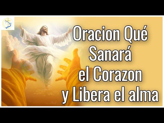 Oración para sanar el alma y el corazón (oracion para sanacion del corazon)