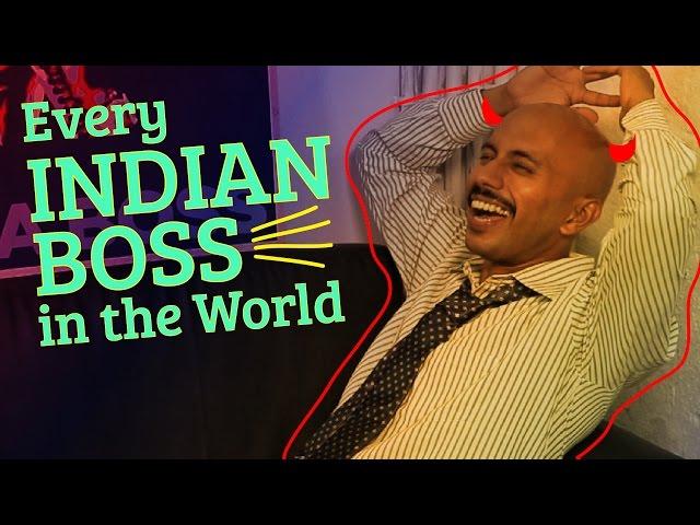 Every Indian Boss In The World | Being Indian