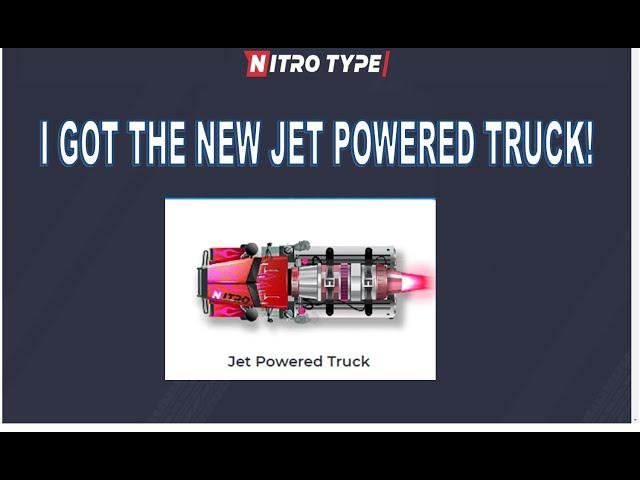 I GOT THE NEW JET POWERED TRUCK ON NITRO TYPE!