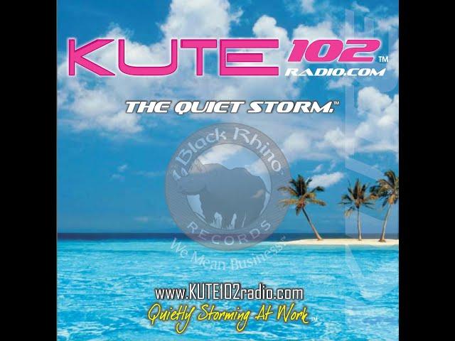 KUTE 102 FM "The Quiet Storm, Soft & Warm." "Quietly Storming At Work."