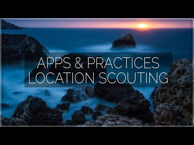 Tips from a Pro: Location Scouting Apps & Execution