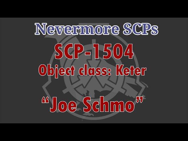 SCP-1504 - "Joe Schmo" - FLASH WARNING!