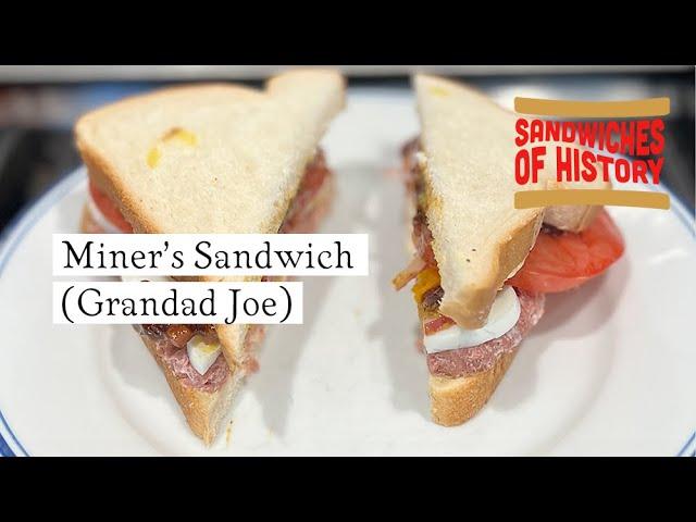 Miner’s Sandwich (Grandad Joe) on Sandwiches of History