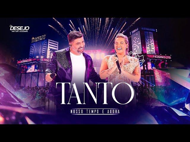 Seu Desejo -  Tanto (Ao Vivo) | DVD Nosso Tempo É Agora