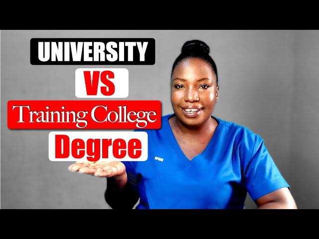 Which is BEST: University vs Training College Nursing Degree