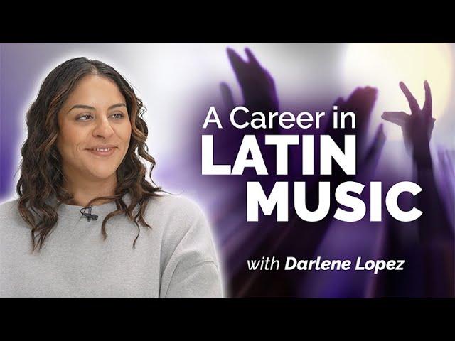 A Career in Latin Music: Darlene Lopez