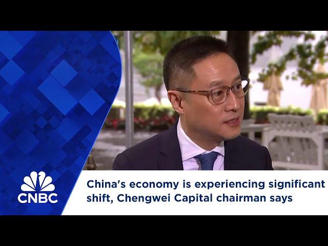 China's economy is going through significant and fundamental shift, Chengwei Capital chairman says