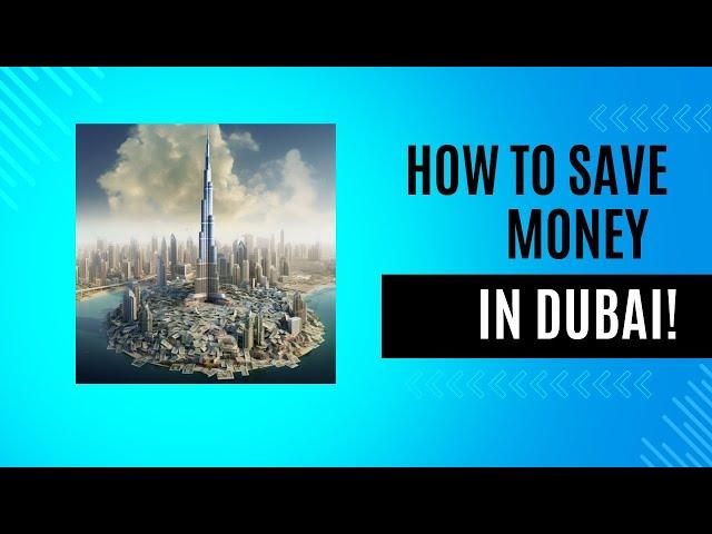 5 Tips on how to save money in dubai