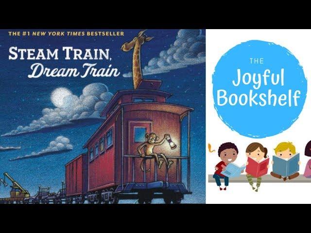  Steam Train Dream Train  | Read Aloud for Kids! | Bedtime Reading