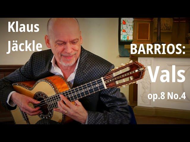 Agustin Barrios: Vals op.8 No. 4, Klaus Jäckle, guitar