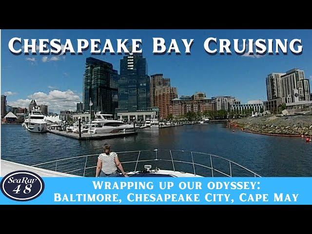 Chesapeake Cruise Wrap-Up for Vessel Slainte: Baltimore, Chesapeake City, Cape May