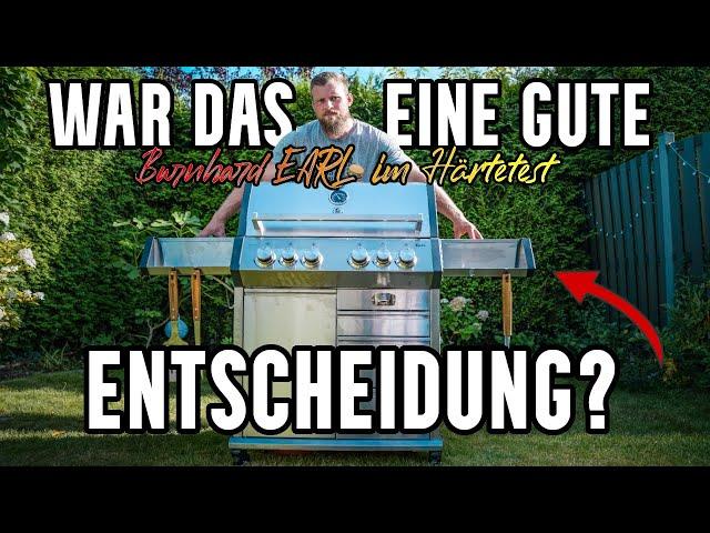 Besser als BROIL KING? Der Burnhard EARL im Härtetest [Gasgrill]