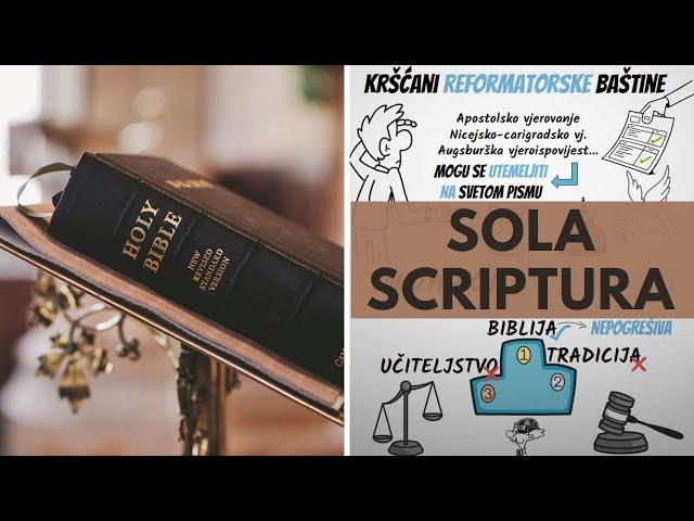 ŠTO je SOLA SCRIPTURA (Samo Pismo) || što protestanti vjeruju? || Što znači Sola Scriptura