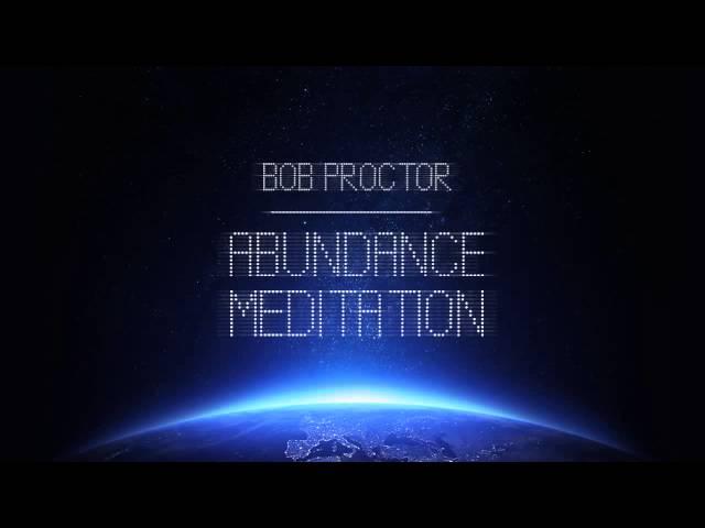 Calm Guided Meditation to Gain Abundance, Love & Happiness | Bob Proctor