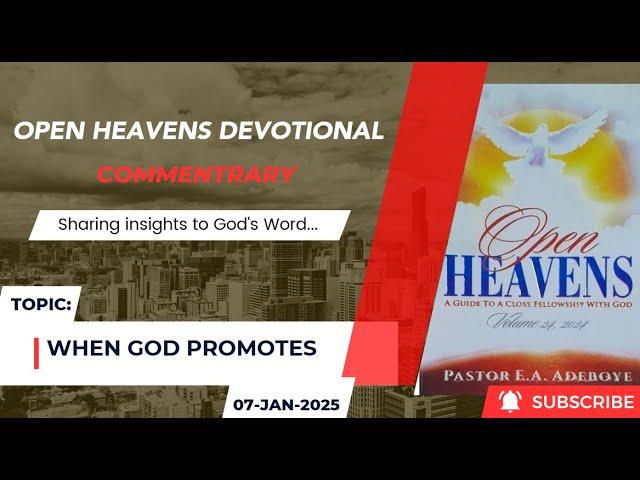 Open Heavens Devotional For Tuesday 07-01-2025 by Pastor E.A Adeboye (When God Promotes)