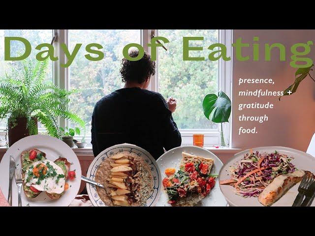 What I eat in a week. Finding presence, mindfulness and gratitude through food.