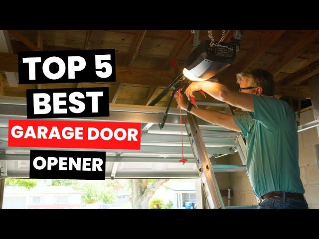 Top 5: BEST Garage Door Opener (2024)