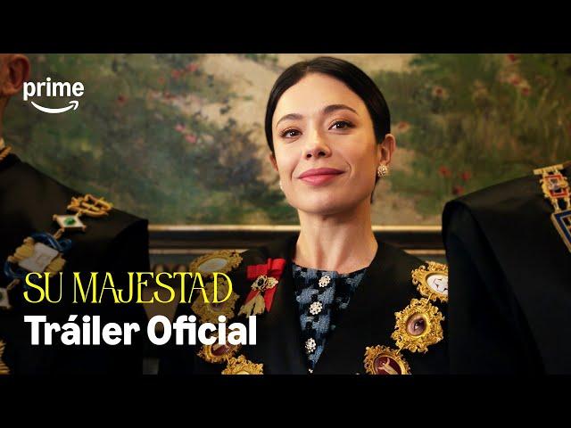 Su Majestad - Tráiler Oficial | Prime Video España