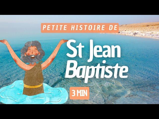 Petite histoire de Saint Jean Baptiste