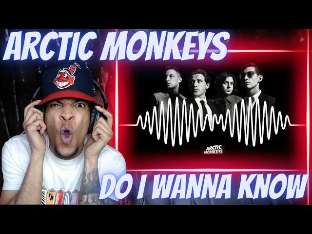 Until i HEARD.. ARCTIC MONKEYS - DO I WANNA KNOW | REACTION