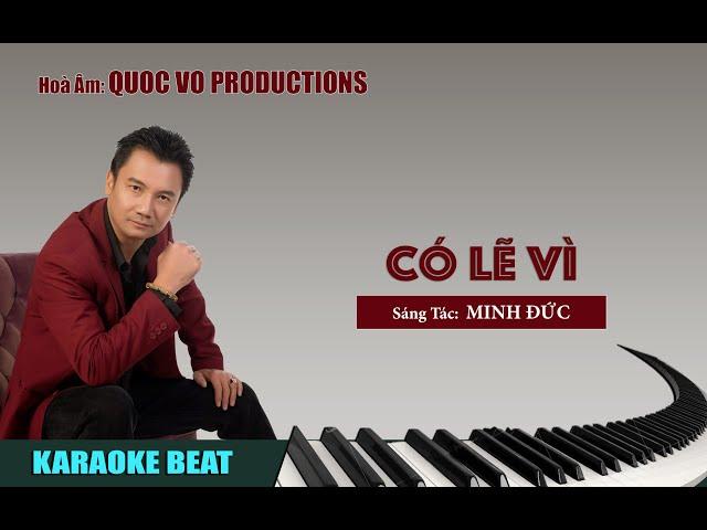 CÓ LẼ VÌ [KARAOKE BEAT NAM] | QUOC VO HOÀ ÂM