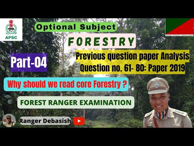 Part 04- FORESTRY Optional- Previous question paper discussion-APSC Forest Ranger Examination 2022