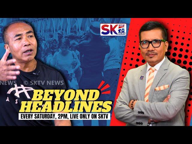 "BEYOND HEADLINES" - EPISODE 29 WITH LONGJAM MUNINDRO & RAJ NONGTHOMBAM [21/09/24] [LIVE]