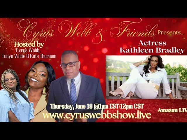 Actress Kathleen Bradley stops by Cyrus Webb and Friends #actress #actorslife #fridaymovie
