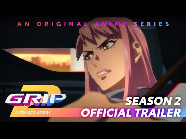 GRIP Anime Series Season 2 | Trailer | Toyota