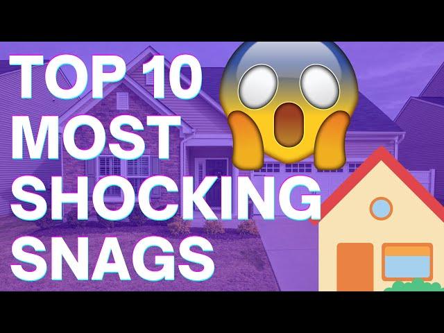 NEW BUILD: TOP 10 MOST SHOCKING SNAGS!