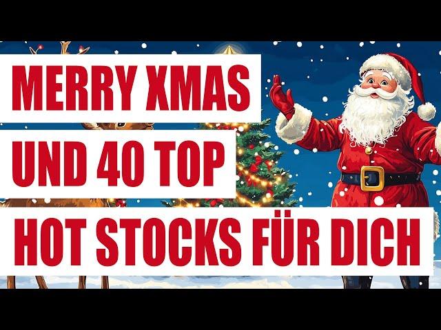 40 Hot Stocks 2025 für dich als Weihnachtsgeschenk | Hotstock Wachstumsaktien mit Potential 2025