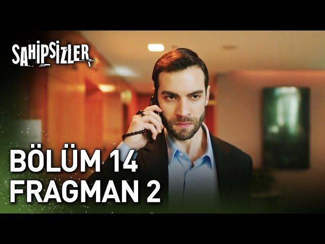 Sahipsizler 14. Bölüm 2. Fragman