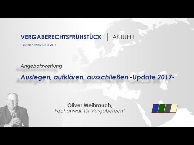 Auslegung, Aufklärung, Ausschluss von Angeboten im Vergabeverfahren (Update 2017)