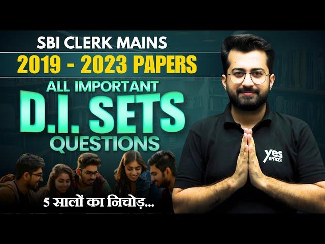 SBI Clerk Mains 2019 to 2023 Papers - All Important D.I. Sets || Quant by Aashish Arora